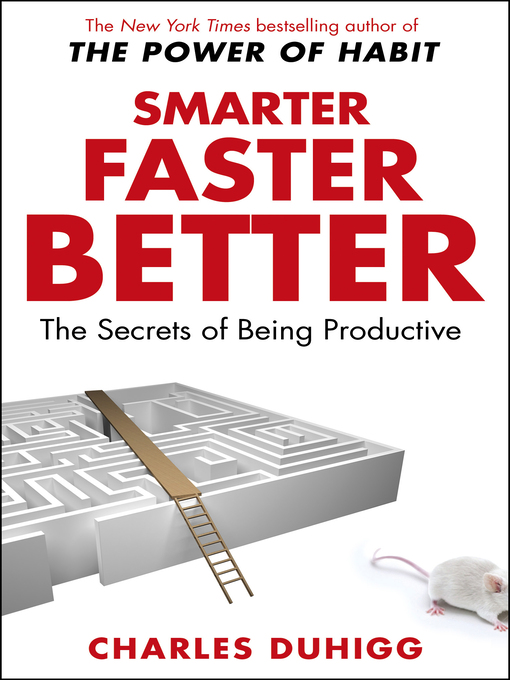 Title details for Smarter Faster Better by Charles Duhigg - Wait list